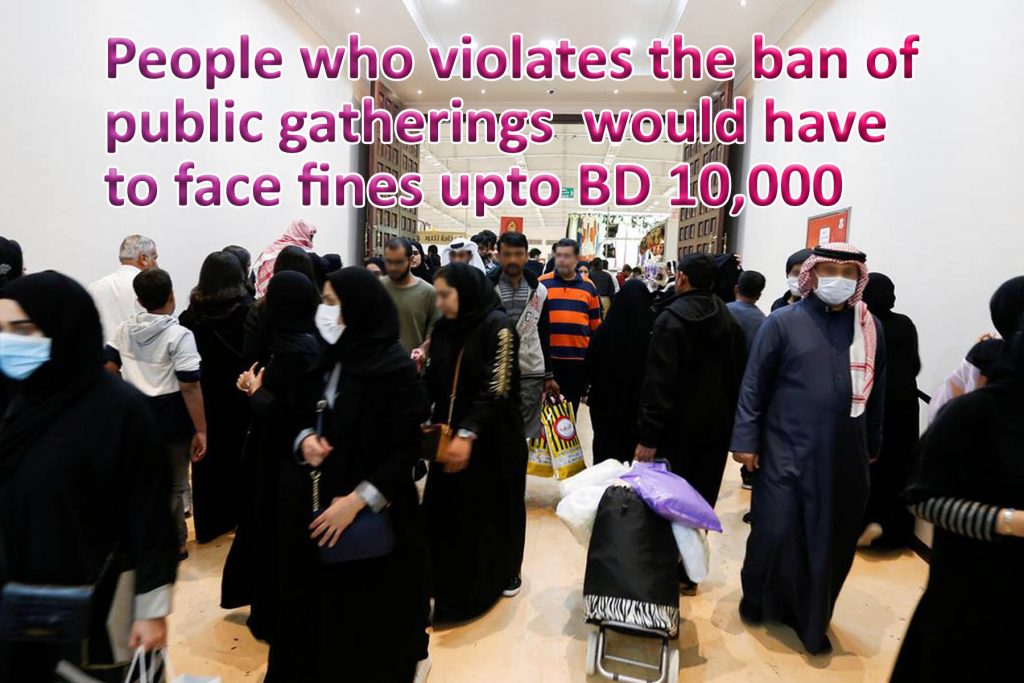 People who violates the ban of public gatherings would have to face fines upto BD 10,000
