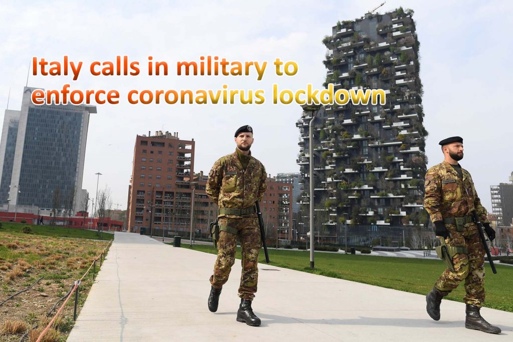 Italy calls in military to enforce coronavirus lockdown