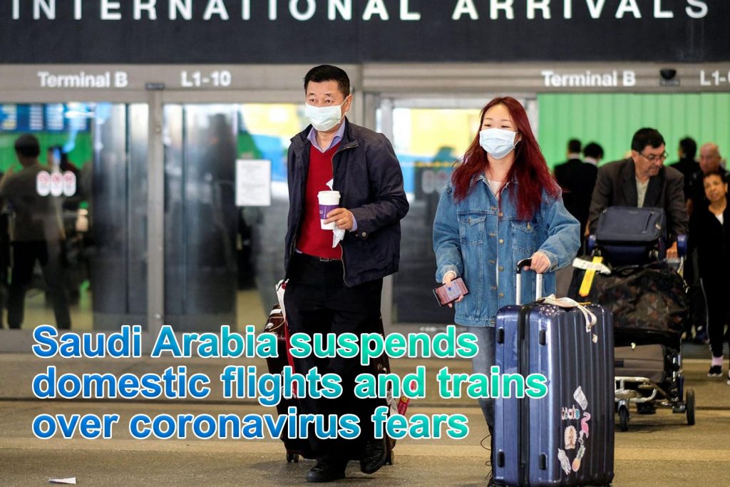 Saudi Arabia suspends domestic flights and trains over coronavirus fears