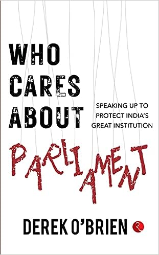 (IANS Bookshelf) Derek O’Brien laments Parliament’s decline post Jaitley, Ahmed Patel (ians-bookshelf)-derek-o’brien-laments-parliament’s-decline-post-jaitley,-ahmed-patel