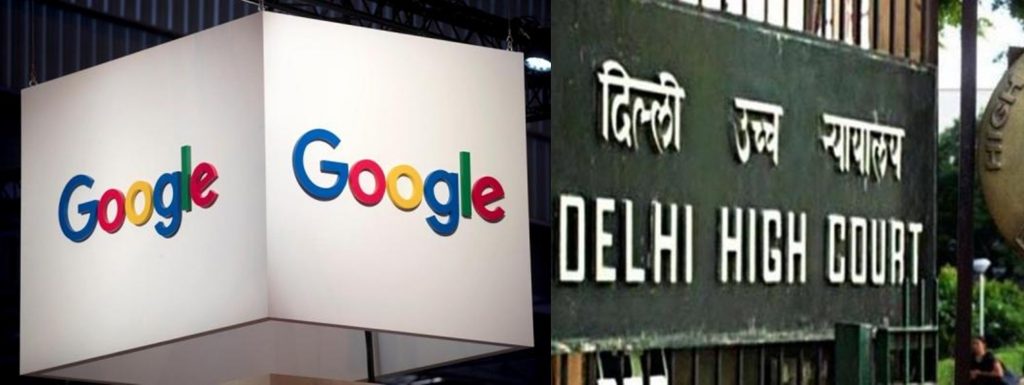 delhi-hc-directs-google-to-disclose-subscriber-information-in-defamation-case-against-youtube-channels